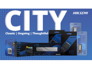 HIKSEMI Ra Mắt Dòng Sản Phẩm CITY Trong Phân Khúc Tầm Trung